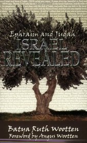 Ephraim and Judah: Israel Revealed