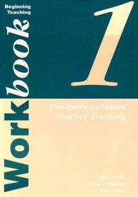 Pre-entry to Initial Teacher Training: Beginning Teaching Workbooks (Professional Development Management File)