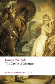 The Castle of Otranto: A Gothic Story (Oxford World's Classics)