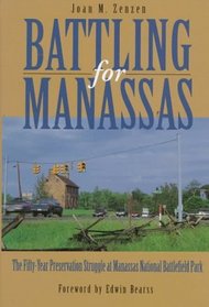 Battling for Manassas: The Fifty-Year Preservation Struggle at Manassas National Battlefield Park