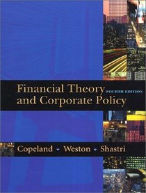 Financial Theory and Corporate Policy (4th Edition) (The Addison-Wesley Series in Finance)