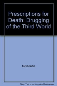Prescriptions for Death - The Drugging of the Third World