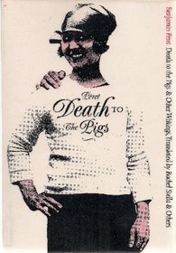 Death to the Pigs and Other Writings (French Modernist Library)