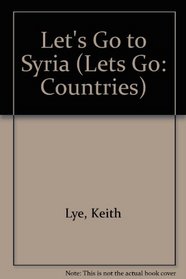 Let's Go to Syria (Lets Go: Countries)
