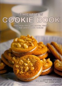 The New Cookie Book: More than 150 Great Cookie, Biscuit, Bar and Brownie Recipes