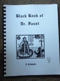 Doctor Johannes Faust's Miracle and Magic Book or The Black Raven