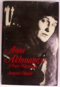 Anna Akhmatova: A Poetic Pilgrimage