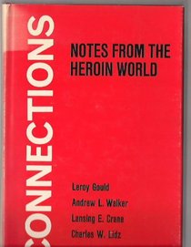 Connections: Notes from the Heroin World