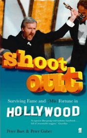 Shoot out: Surviving Fame and (Mis)Fortune in Hollywood