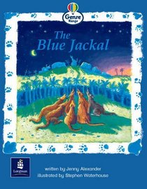 Literacy Land: Genre Range: Emergent: Guided/Independent Reading: Traditional Tales: the Blue Jackal