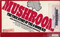 Mushroom : The True Story of the A-Bomb Kid