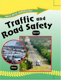 Traffic and Road Safety (Ways into Geography)