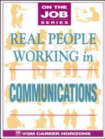 Real People Working in Communications (On the Job)