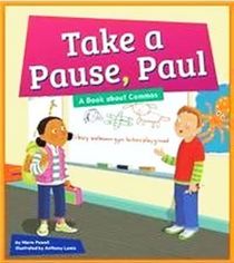 Take a Pause, Paul: A Book About Commas (Amicus Readers, Level 3: Punctuation Station)