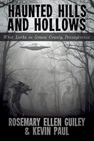 Haunted Hills and Hollows: What Lurks in Greene County Pennsylvania