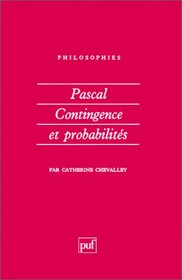 Pascal, contingence et probabilites (Philosophies) (French Edition)
