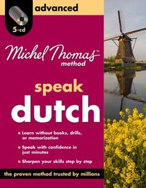 Michel Thomas Method Dutch Advanced, 4-CD Program (Michel Thomas Series)