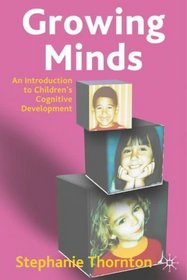 Growing Minds: An Introduction to Children's Cognitive Development