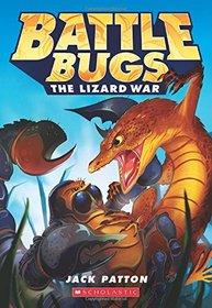 Battle Bugs #1: The Lizard War