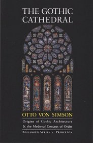 The Gothic cathedral: Origins of Gothic architecture and the medieval concept of order (Bollingen series)