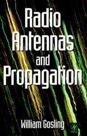 Radio Antennas and Propagation : Radio Engineering Fundamentals