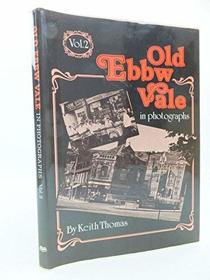 Old Ebbw Vale in Photographs: v. 2