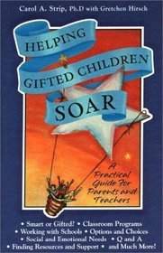 Helping Gifted Children Soar: A Practical Guide for Parents and Teachers