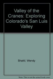 Valley of the Cranes: Exploring Colorado's San Luis Valley