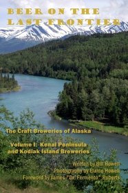 Kenai Peninsula and Kodiak Island Breweries (Volume 1)