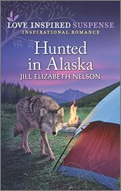 Hunted in Alaska (Love Inspired Suspense, No 1002)