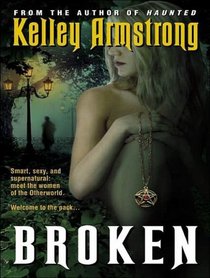 Broken (Women of the Otherworld, Book 6)