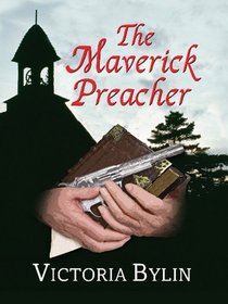 The Maverick Preacher (Thorndike Press Large Print Christian Historical Fiction)