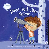 Does God Take Naps? (I've Got Questions)