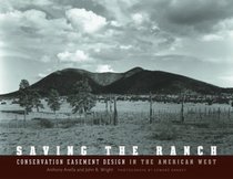 Saving the Ranch: Conservation Easement Design in the American West