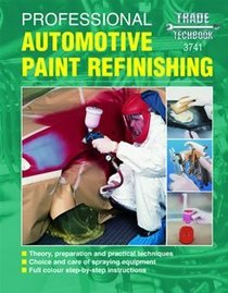 Automotive Paint Refinishing Techbook (Professional Techbook)