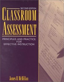 Classroom Assessment: Principles and Practice for Effective Instruction (2nd Edition)