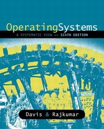 Operating Systems : A Systematic View (6th Edition)