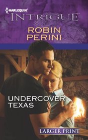 Undercover Texas (Harlequin Intrigue, No 1430) (Larger Print)
