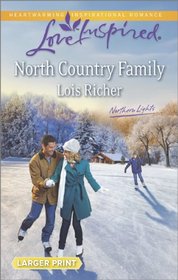 North Country Family (Northern Lights, Bk 2) (Love Inspired, No 836) (Larger Print)