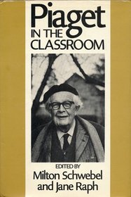 Piaget in the Classroom