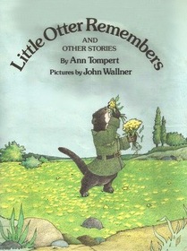 Little Otter Remembers, and Other Stories