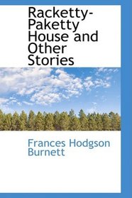 Racketty-Paketty House and Other Stories