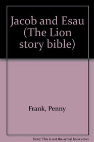 Jacob and Esau (The Lion story bible)