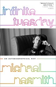 Infinite Tuesday: An Autobiographical Riff