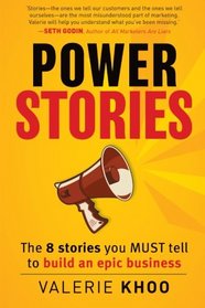 Power Stories: The 8 Stories You Must Tell to Build an Epic Business