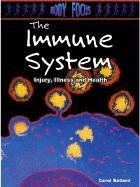 The Immune System: Injury, Illness and Heath (Body Focus)