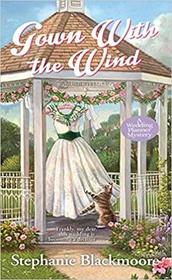 Gown with the Wind (Wedding Planner, Bk 4)