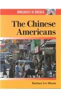 The Chinese-Americans (Immigrants in America)