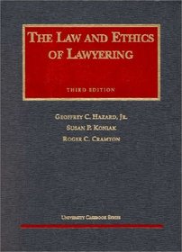 The Law and Ethics of Lawyering 3d (University Casebook Series)