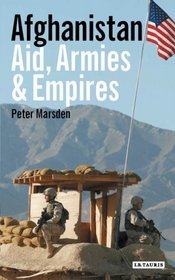 Afghanistan - Aid, Armies and Empires